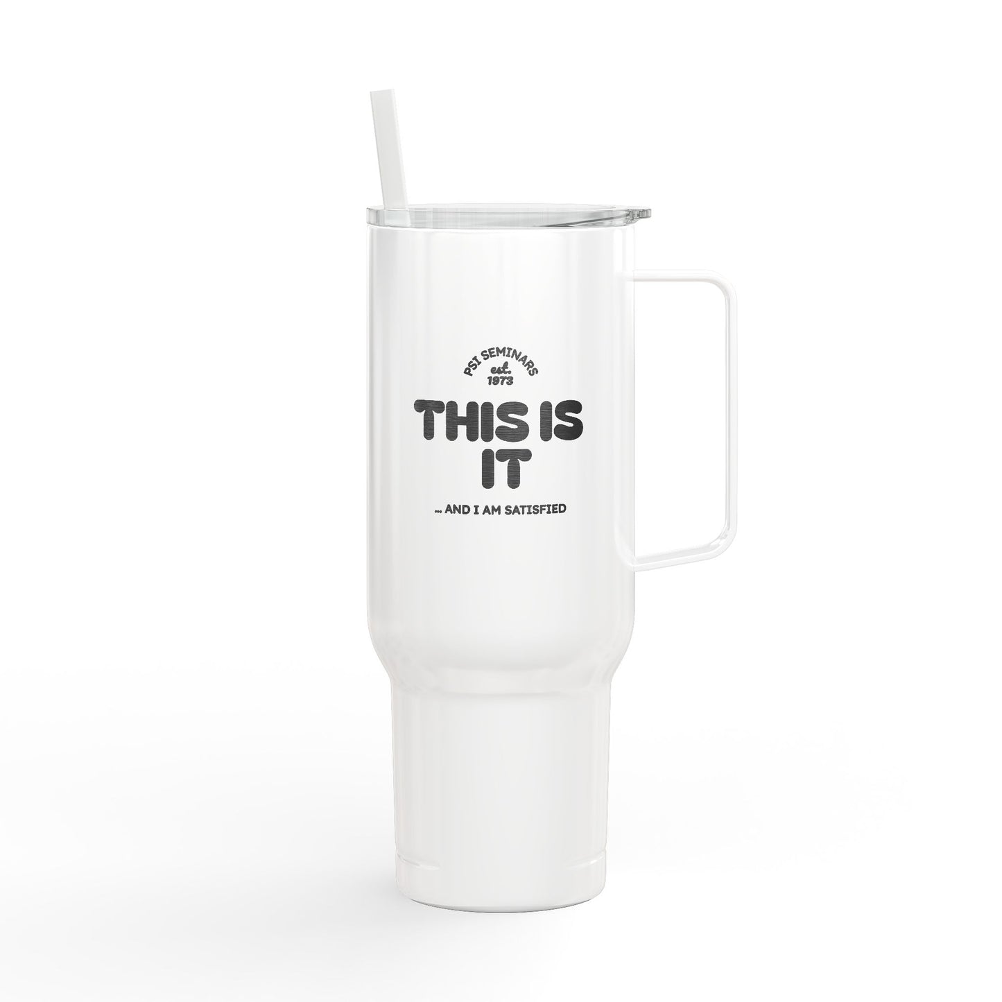 This is it 40oz Tumbler