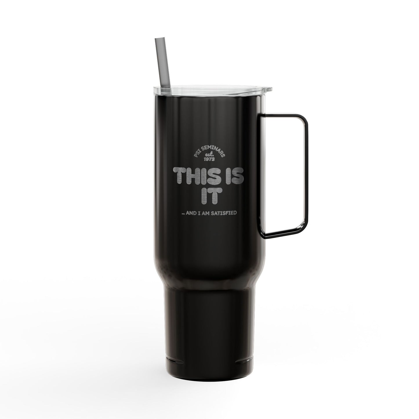 This is it 40oz Tumbler