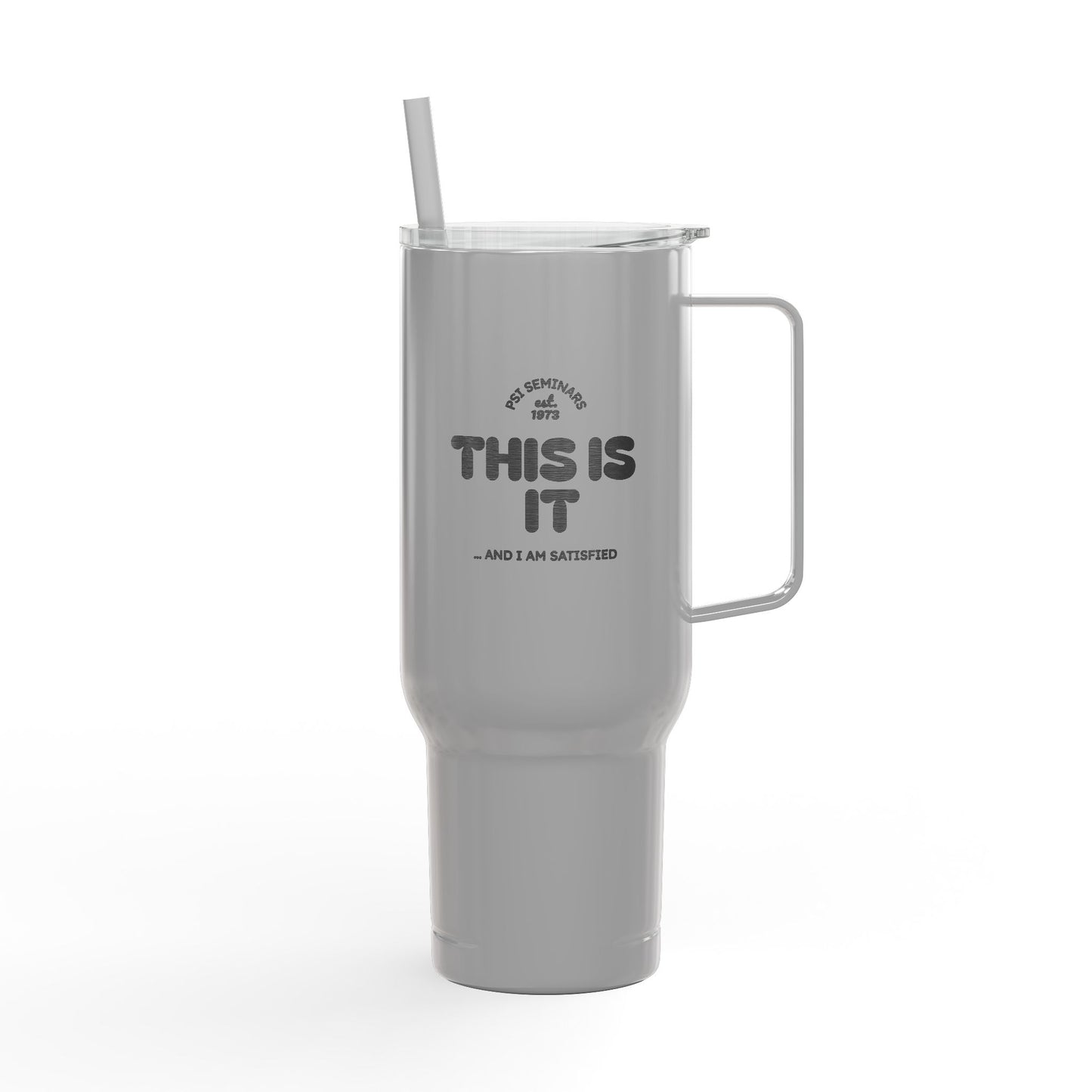 This is it 40oz Tumbler
